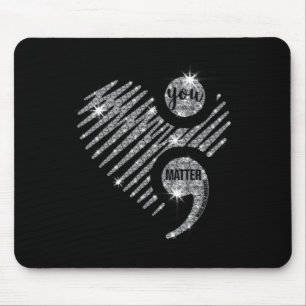 Matter Semi Colon Heart Suicide Awareness Prev Mousepad