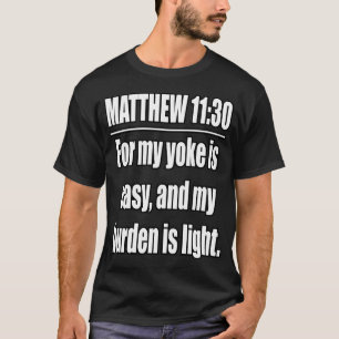 Matthäus 11,30 Denn mein Joch ist sanft und mein T-Shirt