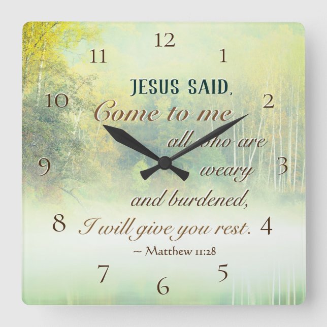 Matthew 11:28 Come to Me, I will give you rest Quadratische Wanduhr (Vorderseite)