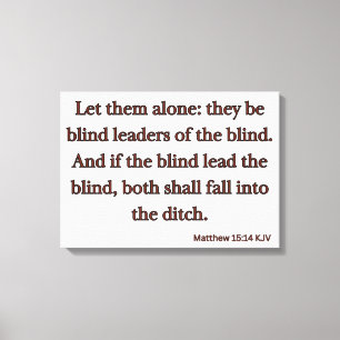 Matthew 15:14 Bible Verse KJV Wall Art Leinwanddruck