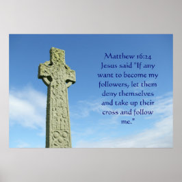Matthew 16:24 keltisches Kreuz Poster