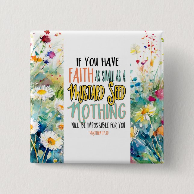 Matthew 17:20 Der Glaube als Senf-Bibelverse Button (Vorderseite)