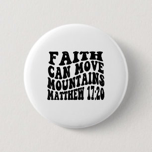 Matthew 17 20 Glaube kann Berge versetzen Retro Vi Button