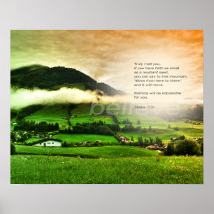 Matthew 17:20 Move mountains bible verse sunset Poster