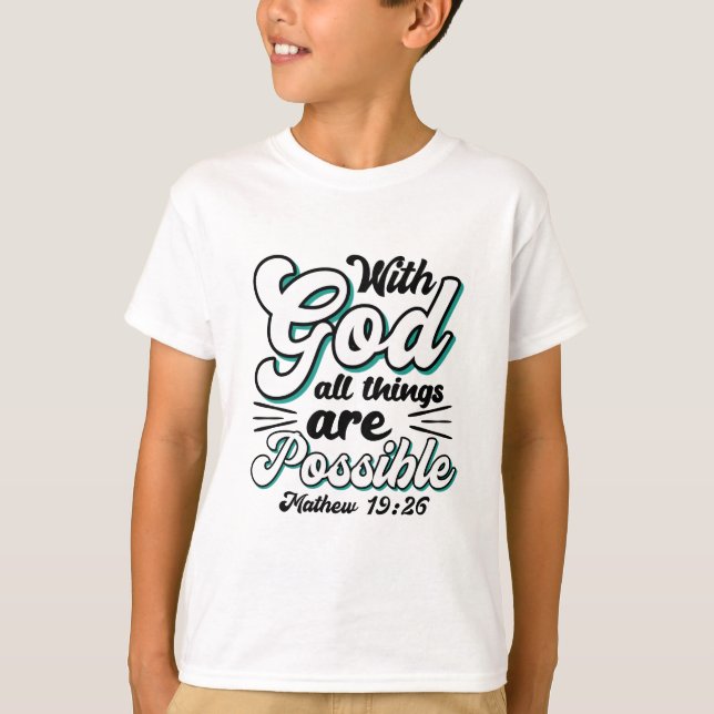 Matthew 19:26 Mit Gott ist alles möglich T-Shirt (Vorderseite)