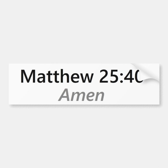 Matthew-25:40 Autoaufkleber (Vorne)