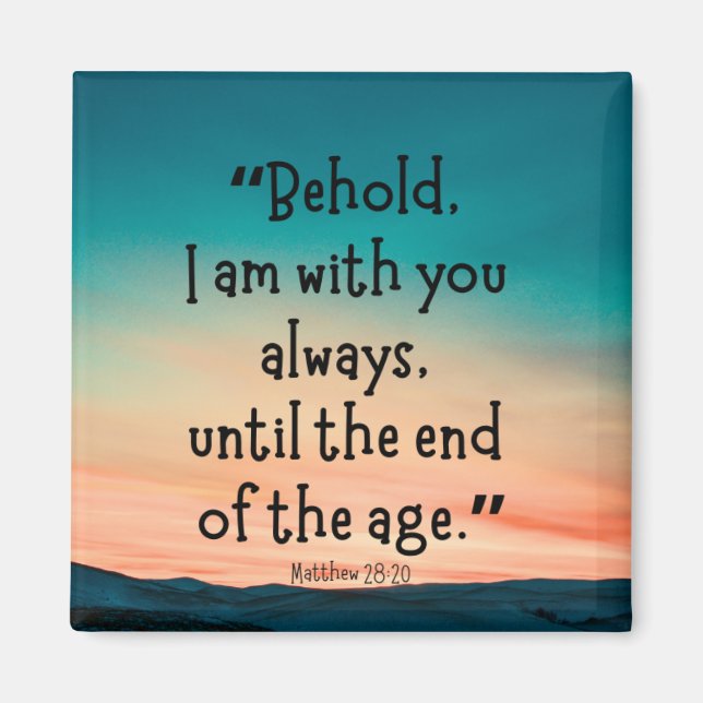 Matthew 28:20 Magnet (Vorne)