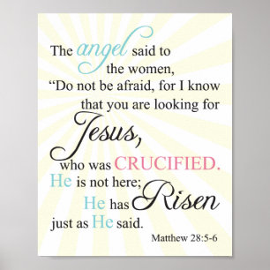 Matthew 28:5-6 poster