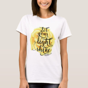 MATTHEW 5 16 LIESS IHREN HELLEN SHINE (ROSE) T-Shirt