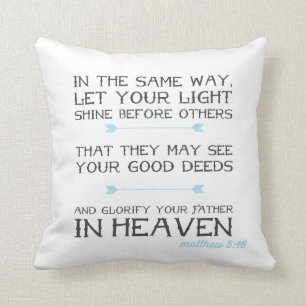 Matthew-5:16 % pipe% inspirierend Bibel-Vers Kissen