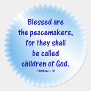 Matthew-5: 9 - BLESSED SIND DIE FRIEDENSFÜHRER... Runder Aufkleber