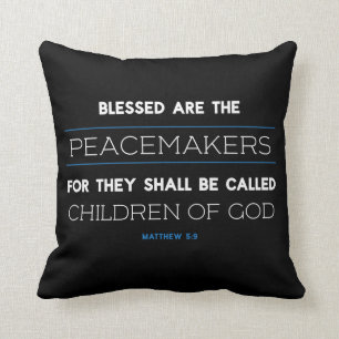 Matthew 5:9, gesegnet sind die Friedensstifter Pil Kissen
