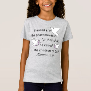 Matthew 5:9 Seligen sind die Friedensstifter Mädch T-Shirt