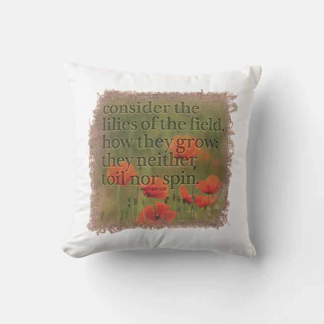 MATTHEW 6:28 Pillow Kissen (Vorderseite)