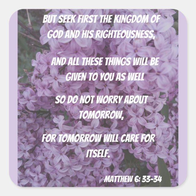 Matthew 6:33-34 Seek God First Bible Verse Quadratischer Aufkleber (Vorderseite)