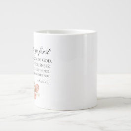Matthew 6:33 Seek Ye First Floral Scripture Jumbo-Tasse