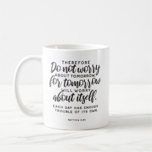 Matthew 6:34 Bibelverse Kaffeetasse