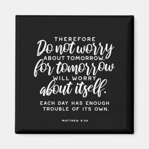 Matthew 6:34 Bibelverse Magnet