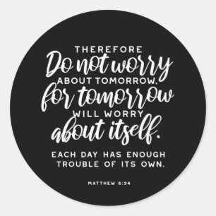 Matthew 6:34 Bibelverse Runder Aufkleber