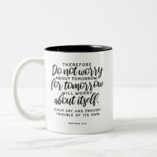 Matthew 6:34 Bibelverse Zweifarbige Tasse