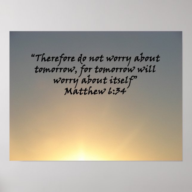 "Matthew 6:34" von Carter L. Schäfer Poster (Vorne)