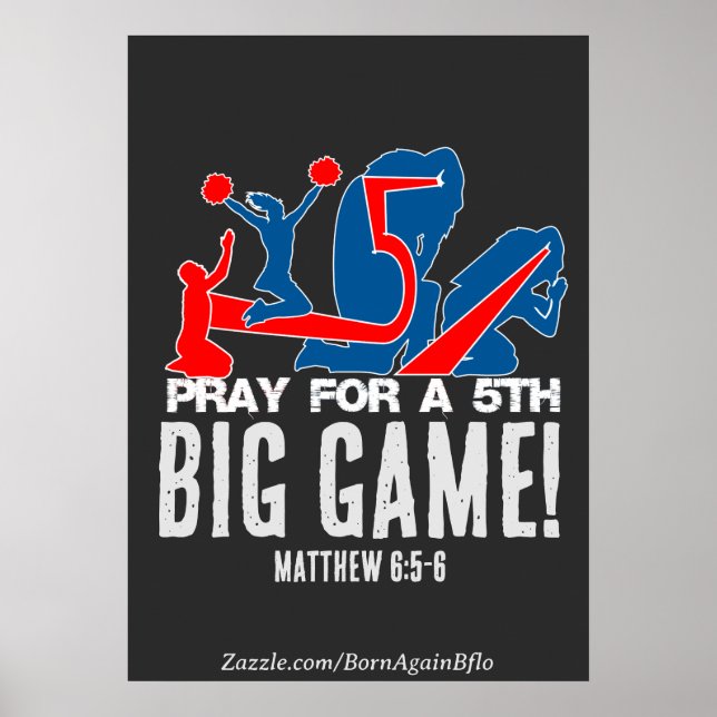 Matthew 6:5-6 Bete für ein 5. BIG GAME! Poster (Vorne)