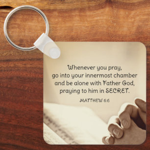 Matthew 6:6 Wenn du Christliche Verse betest Schlüsselanhänger