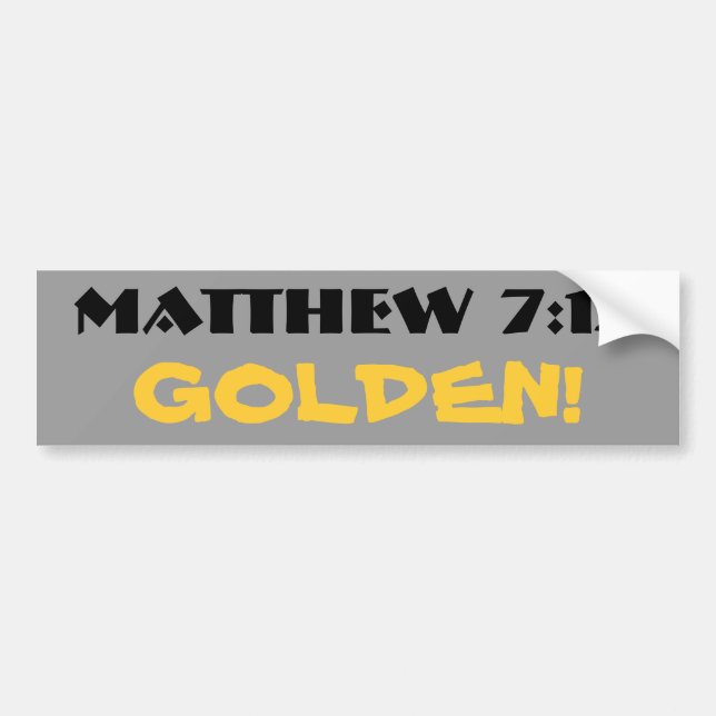 Matthew-7:12 golden! (Regel) Autoaufkleber (Vorne)