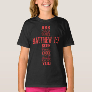 Matthew 7:7 Bibelverse Cross Girl's T - Shirt