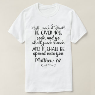 Matthew 7:7 Gefragt, Seek, Knock Christlich T - Sh T-Shirt