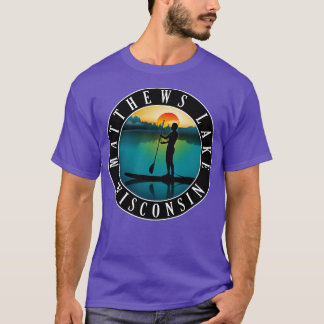 Matthews Lake Wisconsin Paddleboarding T-Shirt