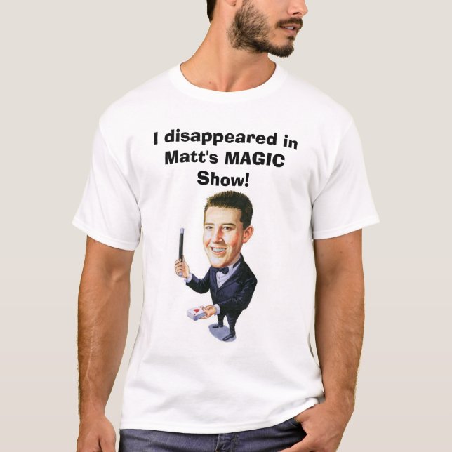 Matts MAGISCHER Show-T - Shirt! T-Shirt (Vorderseite)