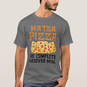 Matza Pizza The Complete Pessach Meal Jüdische Sed T-Shirt