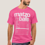 Matzo Balls ernährungswissenschaftliche Fakten Jüd T-Shirt<br><div class="desc">Matzo Balls ernährt sich von jüdischen Hanukkah Funny Food .</div>