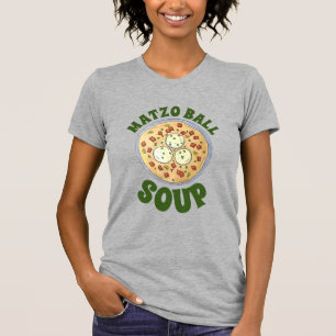 Matzo Matzah Ball Soup Jüdische Küche Pessach T-Shirt