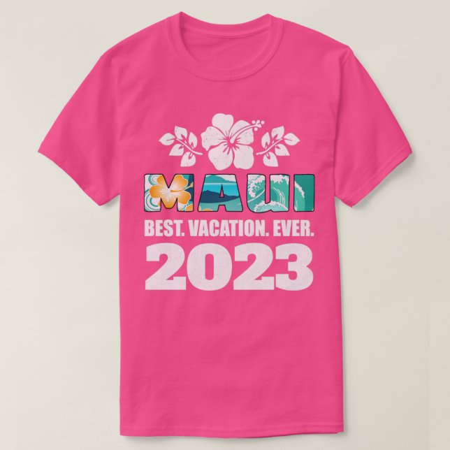Maui Best Vacation Ever 2023 Familienurlaub T-Shirt (Design vorne)