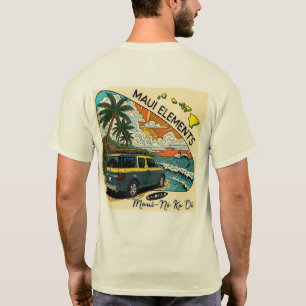 Maui Elemente - Maui ist das Beste T-Shirt