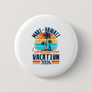 Maui Hawaii Urlaub 2026 Souvenir passende Familie Button