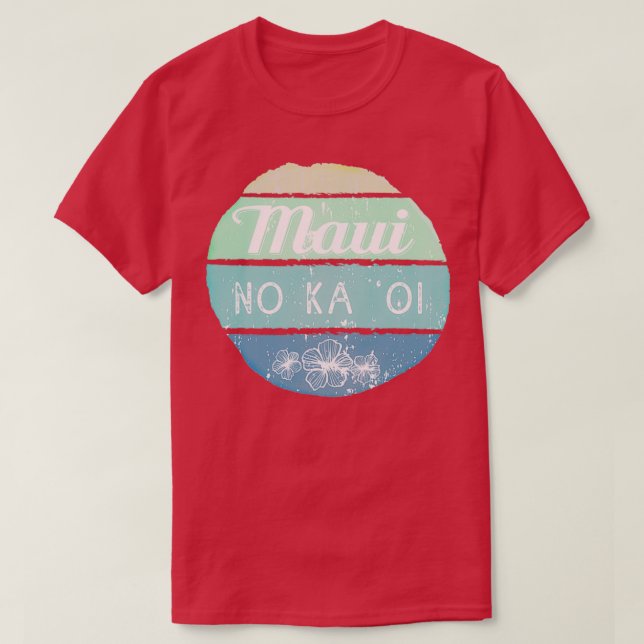 Maui No Ka Oi T-Shirt (Design vorne)