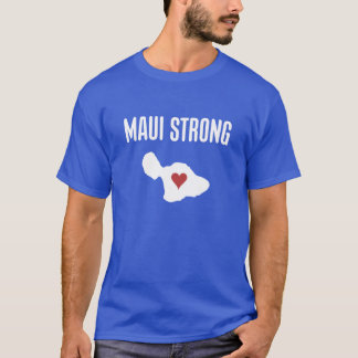 Maui starkes Herz Hawaii starkes Maui-Wildfire-Hil T-Shirt