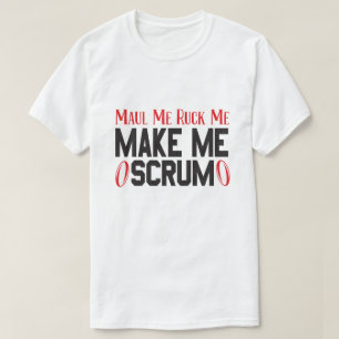 Maul Me Ruck Me Make Me Scrum - Rugby Players Puff T-Shirt