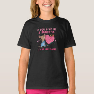 Maus, wenn du mir einen Schüler gibst, werde ich s T-Shirt