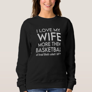 Mäuse ich Liebe meine Ehefrau mehr als Basketball, Sweatshirt