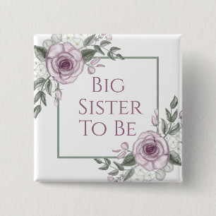 Mauve Rose, Big Sister be, Babydusche Button