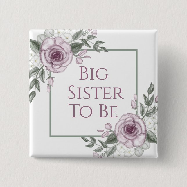 Mauve Rose, Big Sister be, Babydusche Button (Vorderseite)