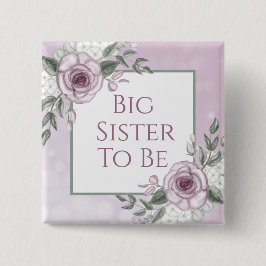 Mauve Rose, Big Sister be, Babydusche Button