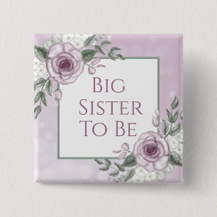Mauve Rose, Big Sister be, Babydusche Button