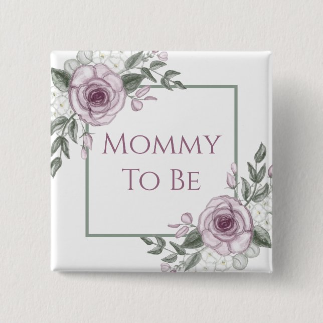 Mauve-Rose, Mommy to be, Baby-Showknopf Button (Vorderseite)