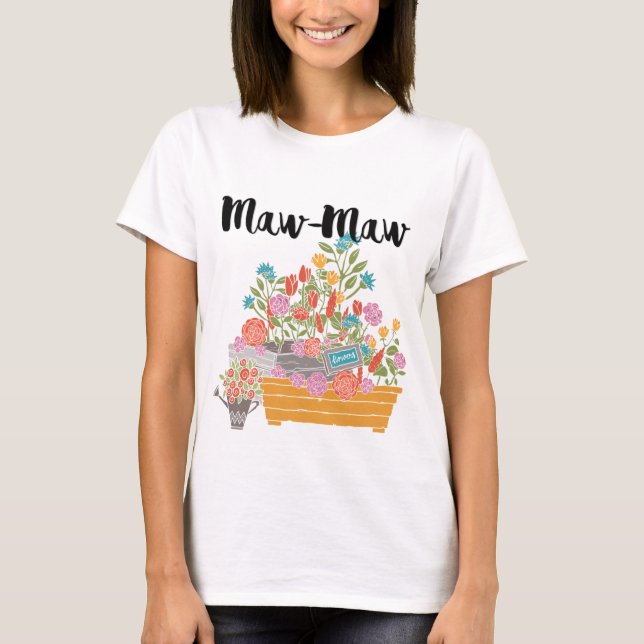 Maw-Maw Blumen Garden Design T-Shirt (Vorderseite)