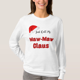 Maw-Maw Claus Christmas T-Shirt